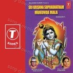 Sri Krishna Suprabhatham Mukunda Mala - Sri Hari Atchuta Rama Sastry Song Download